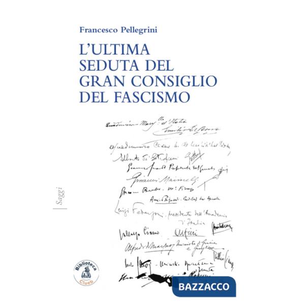 Ultima seduta del gran consiglio del fascismo (L')
