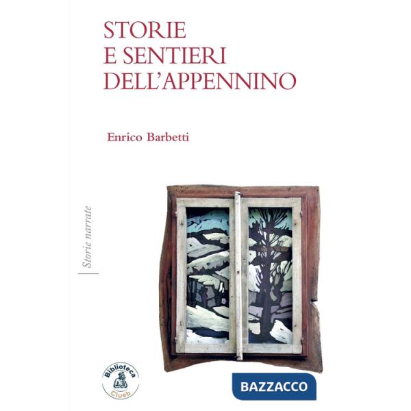 Storie e sentieri dell'Appennino