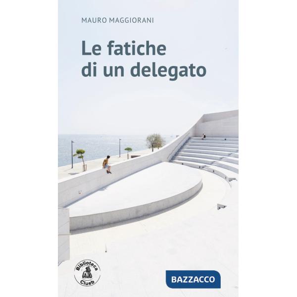 Fatiche di un delegato (Le)