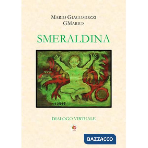 Smeraldina. Dialogo virtuale