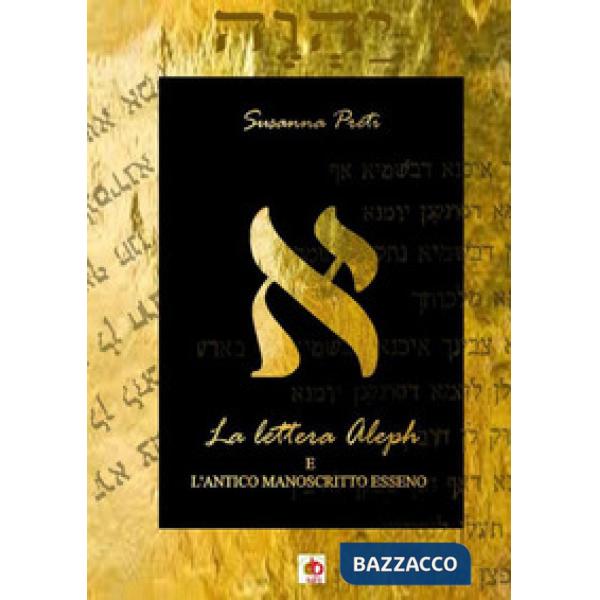 Lettera Aleph e l'antico manoscritto esseno (La)