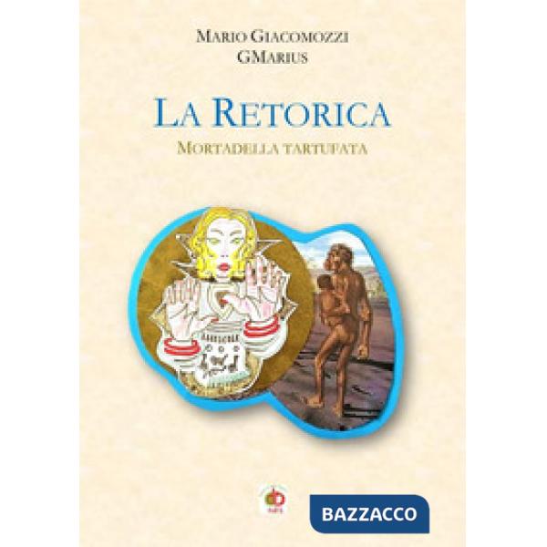 Retorica. Mortadella tartufata (La)