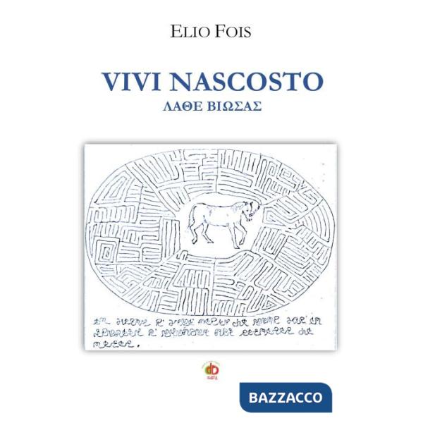 Vivi nascosto. Lathe biosas