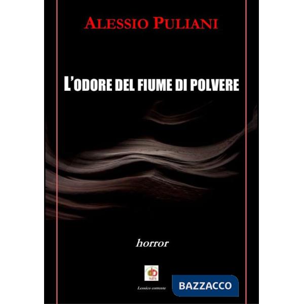 Odore del fiume di polvere (L')