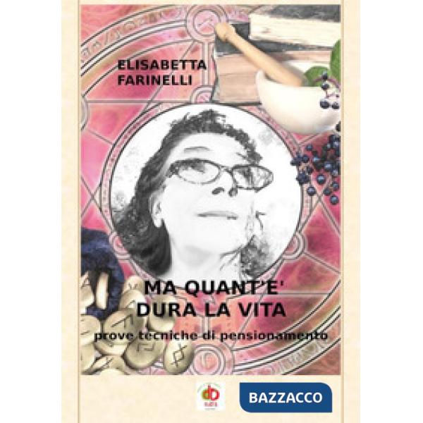 Ma quant'è dura la vita. Prove tecniche di pensionamento