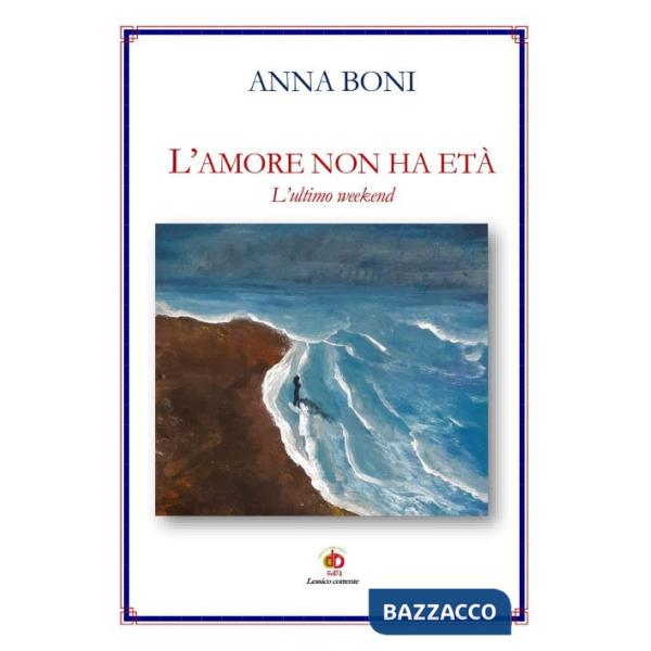 Amore non ha età. L'ultimo weekend (L')