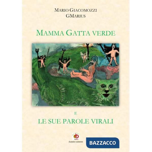 Mamma Gatta verde e le sue parole virali