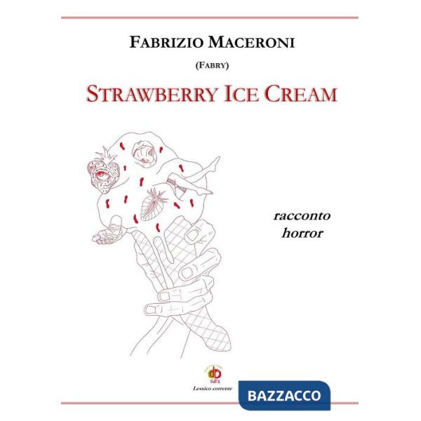 Strawberry ice cream. Racconto horror
