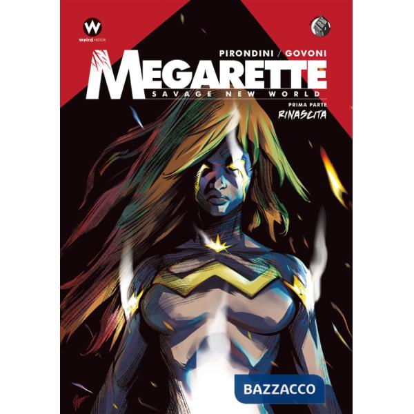 Megarette. Vol. 1: Rinascita