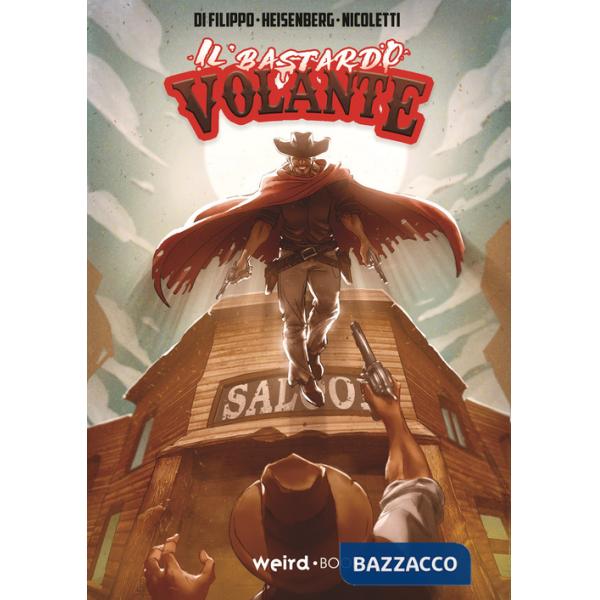 Bastardo volante (Il). Vol. 1