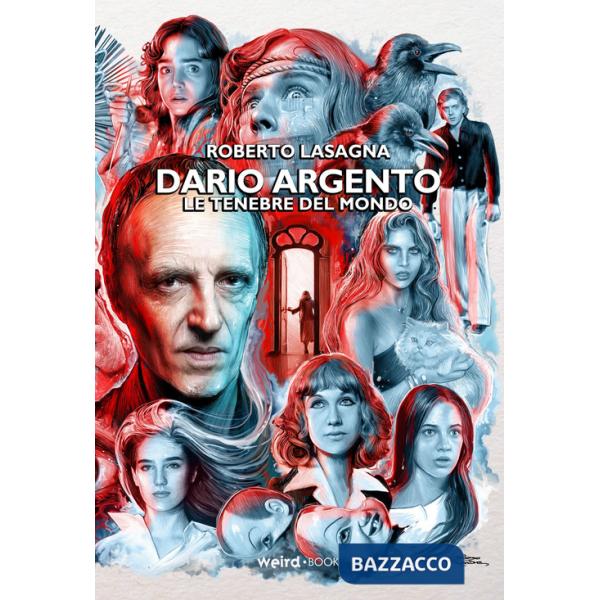 Dario Argento. Le tenebre del mondo