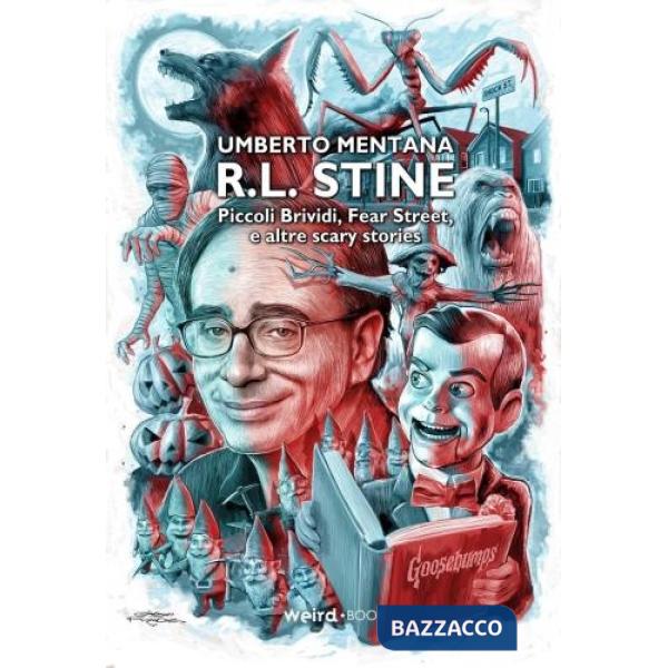 R.L. Stine. Piccoli Brividi, Fear Street e altre scary stories