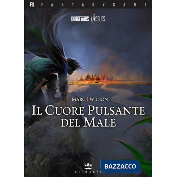 Cuore pulsante del male. Dangerous Worlds. Ediz. illustrata (Il). Vol. 1