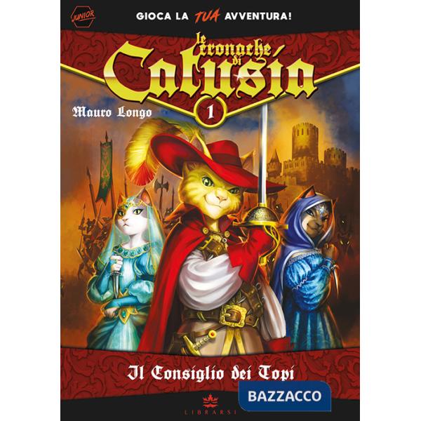 Consiglio dei topi. Le cronache di Catusia. Libro game. Ediz. illustrata (Il). Vol. 1