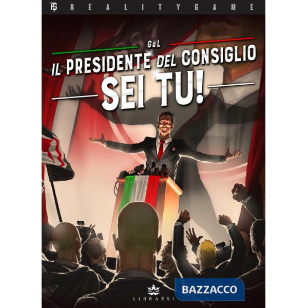 Presidente del Consiglio sei tu! (Il)