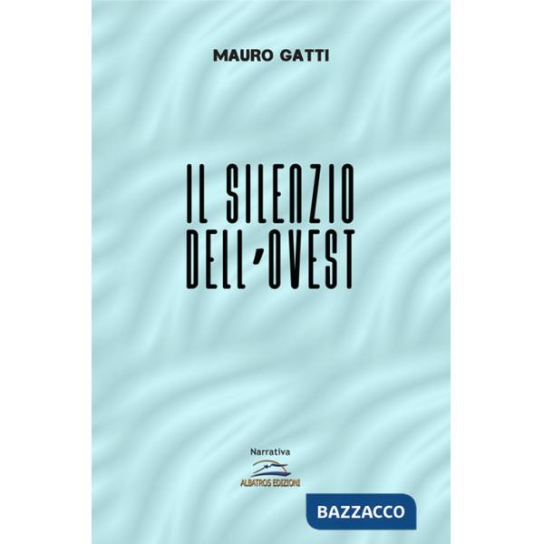 Silenzio dell'Ovest (Il)