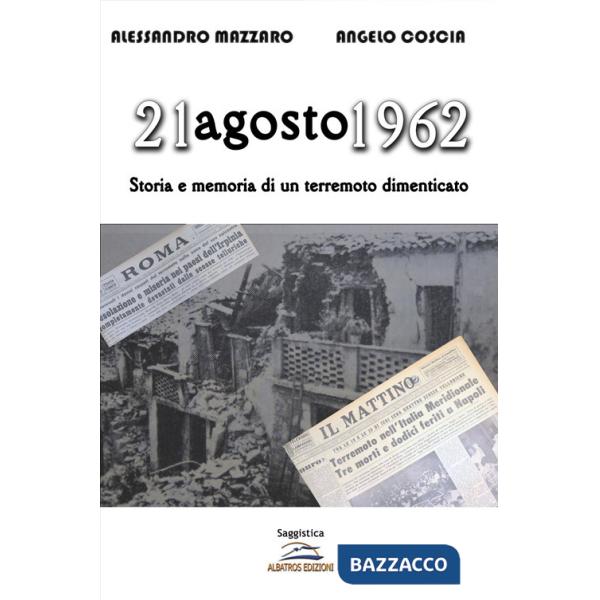 21 agosto 1962. Storia e memoria di un terremoto dimenticato
