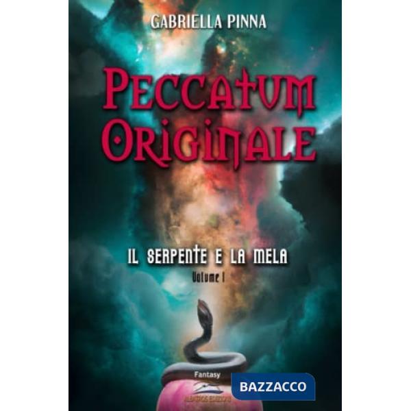 Serpente e la mela. Peccatum originale (Il)