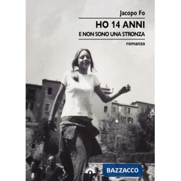 Ho 14 anni. E non sono una stronza