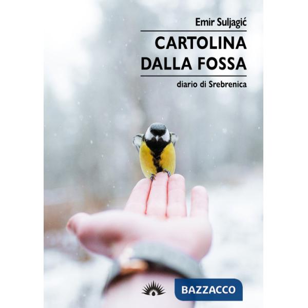 Cartolina dalla fossa. Diario di Srebrenica