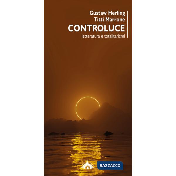 Controluce. Letteratura e totalitarismi