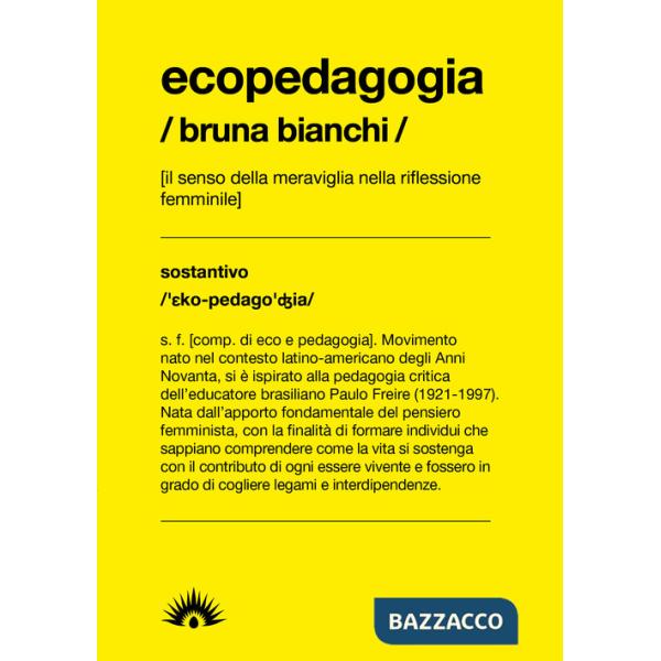 Ecopedagogia. Il senso della meraviglia, antidoto alla distruzione