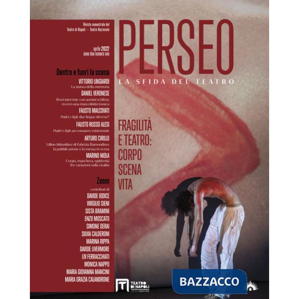Perseo. La sfida del teatro (2022). Vol. 2: Fragilità e teatro: corpo scena vita