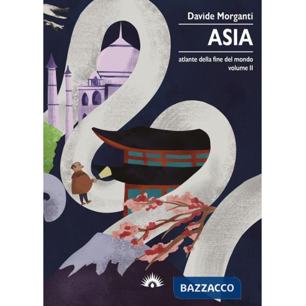 Atlante della fine del mondo. Vol. 2: Asia