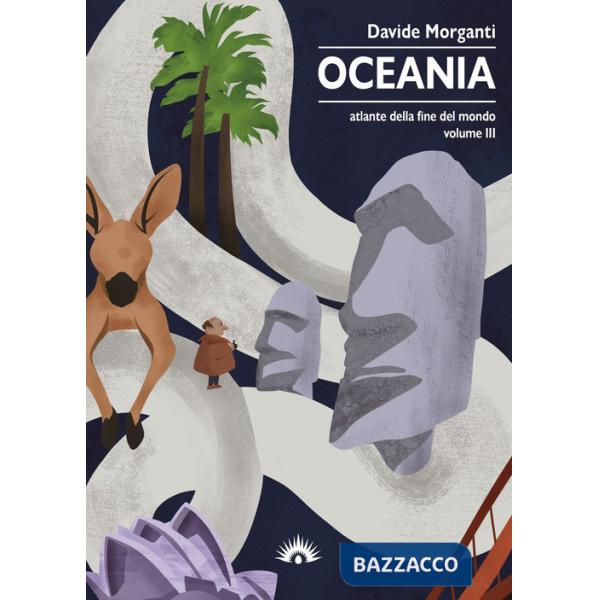 Atlante della fine del mondo. Vol. 3: Oceania