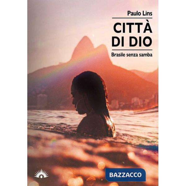 Città di Dio. Brasile senza samba