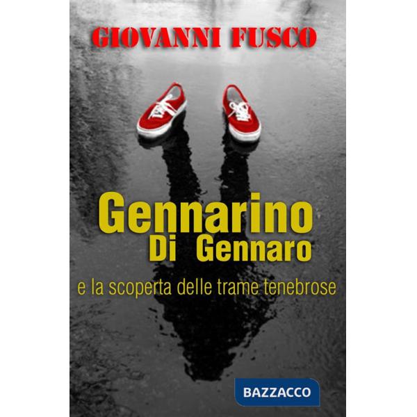Gennarino Di Gennaro e la scoperta delle trame tenebrose