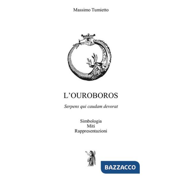 Ouroboros. Simbologia, miti, rappresentazioni (L')