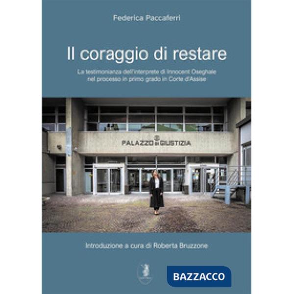 IL CORAGGIO DI RESTARE. LA TESTIMONIANZA