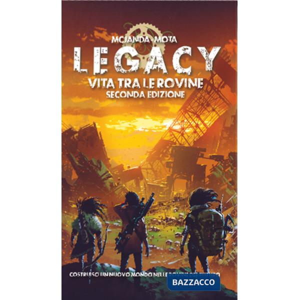 Legacy: vita tra le rovine. Il gioco di ruolo. Manuale base