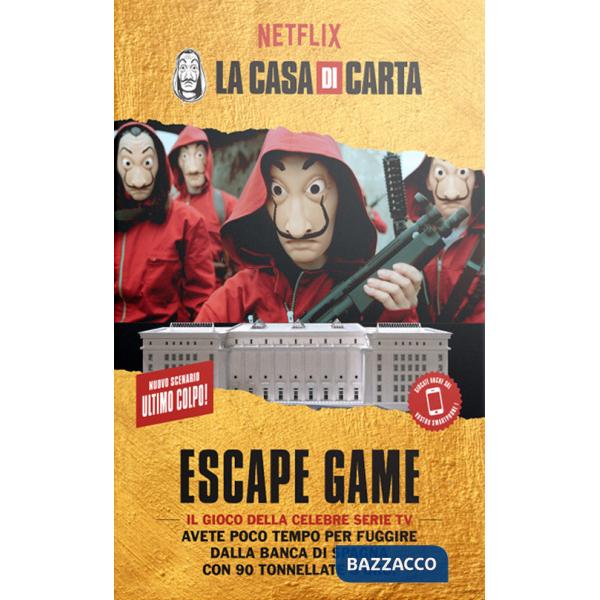 Casa di carta. Escape game. Ultimo colpo (La)