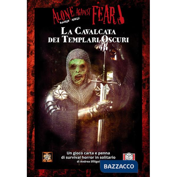 Cavalcata dei templari oscuri. Alone against fear (La)