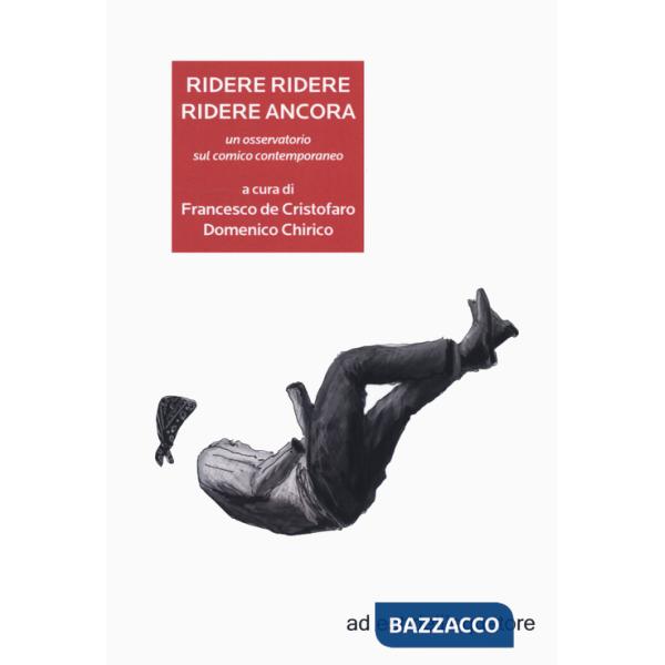 Ridere ridere ridere ancora. Un osservatorio sul comico contemporaneo