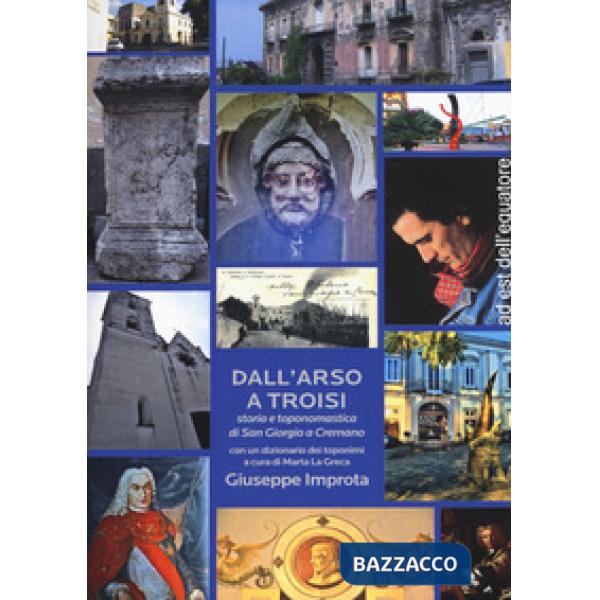 Dall'Arso a Troisi. Storia e toponomastica di San Giorgio a Cremano
