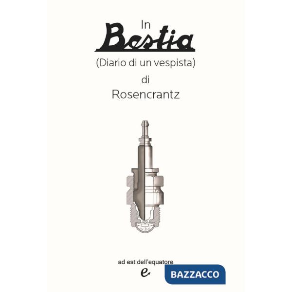 In bestia (diario di un vespista)