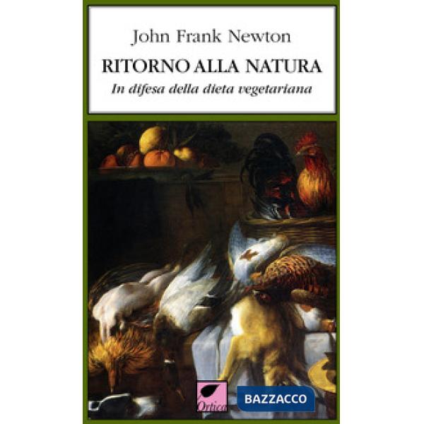 Ritorno alla natura. In difesa della dieta vegetariana