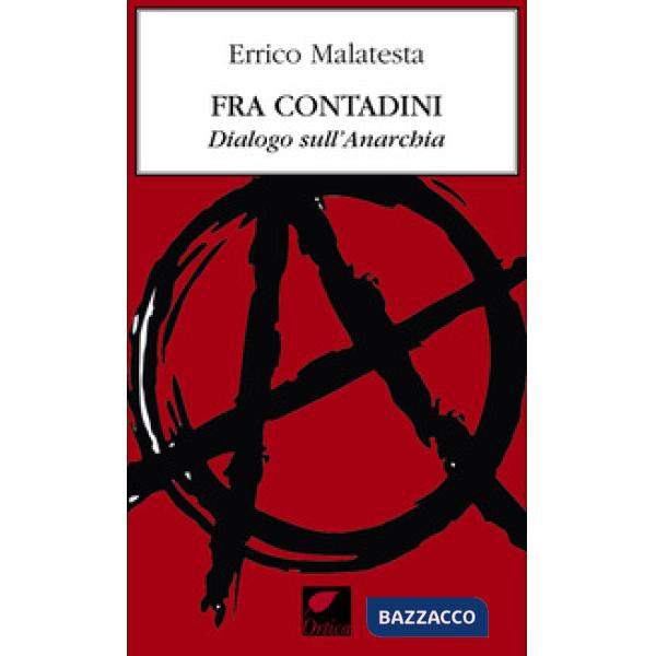 Fra contadini. Dialogo sull'anarchia