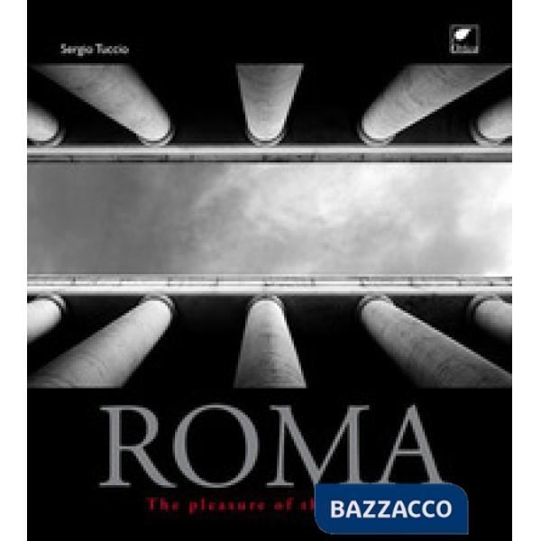 Roma. The pleasure of the eyes