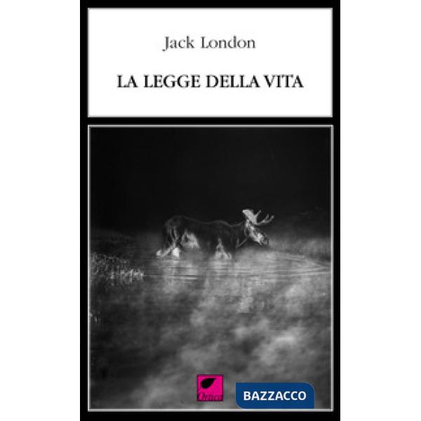 Legge della vita. Ediz. integrale (La)