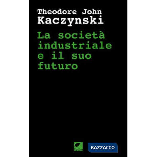 Società industriale e il suo futuro (La)