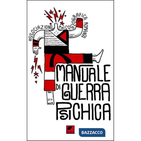 Manuale di guerra psichica. Ediz. integrale