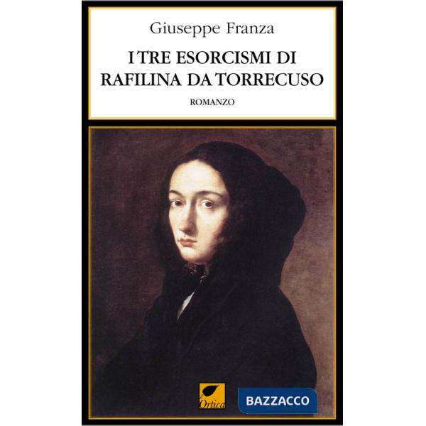 Tre esorcismi di Rafilina da Torrecuso. Ediz. integrale (I)