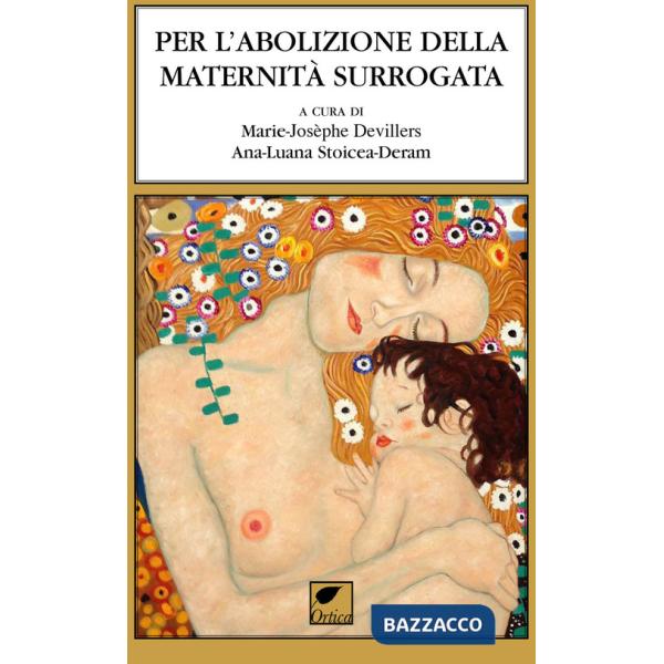 Per l'abolizione della maternità surrogata. Ediz. integrale