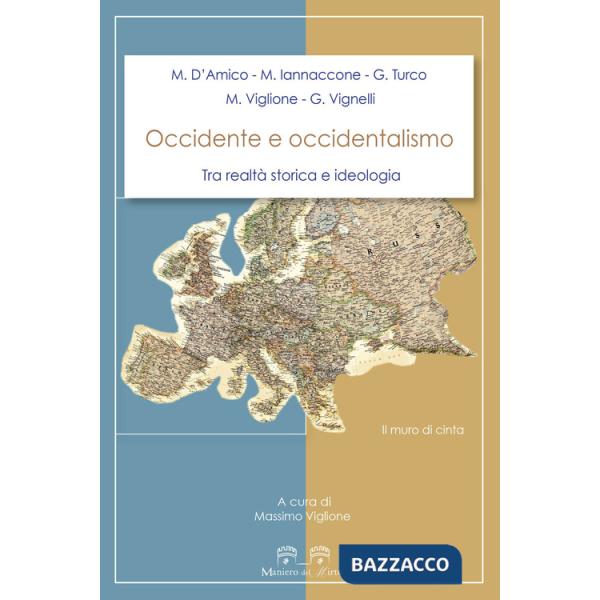 Occidente e occidentalismo. Tra realtà storica e ideologia