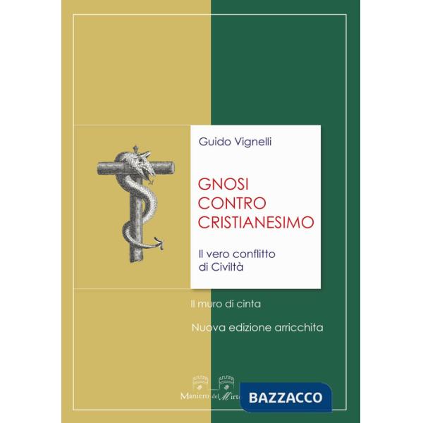 Gnosi contro cristianesimo. Il vero conflitto di civiltà. Il muro di cinta