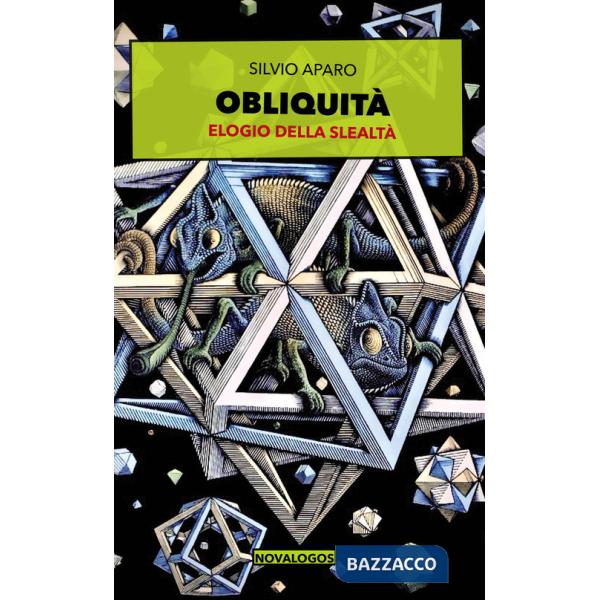 Obliquità. Elogio della slealtà. Ediz. integrale